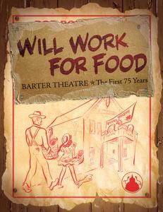 'Will Work for Food' is a coffee table-sized book chronicling Barter Theatre's 75-year history